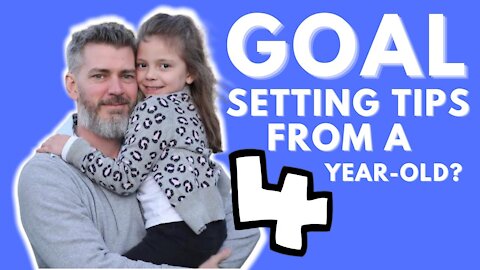 Goal Setting Lessons From A 4-year-old