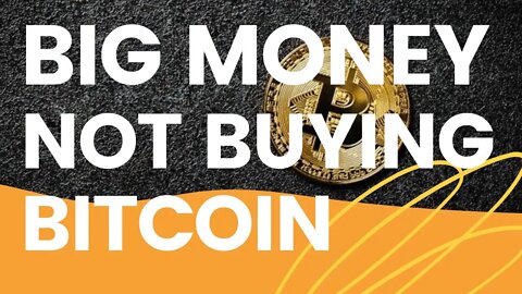 Bitcoin Crashing Why The Big Money Is Not Buying Bitcoin