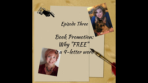 Authors Off the Cuff: Book Promotion: FREE Is a 4-Letter Word (Episode Three)