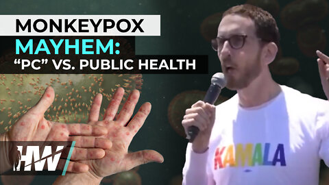MONKEYPOX MAYHEM: PC VS PUBLIC HEALTH