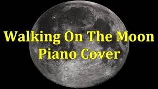 Piano Version - Walking On The Moon (The Police)