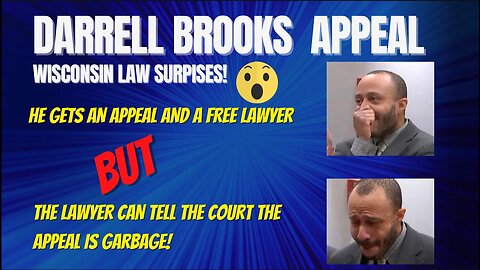Darrell Brooks Appeal: What if HIS lawyer thinks it's GARBAGE?