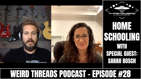 HOMESCHOOLING W/ SARAH BOSCH | Weird Threads Podcast #28