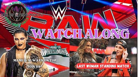 WWE Raw Live Watch Along Party Last Woman Standing Match & WrestleMania men's Tag Team Qualifiers