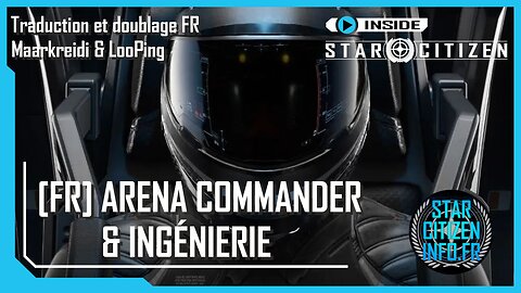 [FR] Inside Star Citizen - Arena Commander & ingénierie