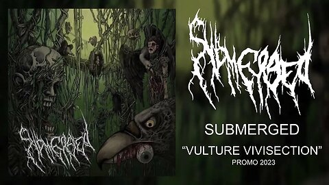 SUBMERGED - Vulture Vivisection (2023 NEW SINGLE)