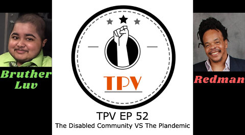 TPV EP 52 – The Disabled Community VS The Plandemic [Video]
