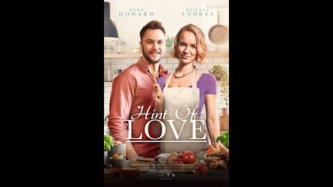 Hint of Love 2021 🌹💕 New Hallmark Movies 2021 🌹💕 Romance Hallmark Movies 2021 .avi