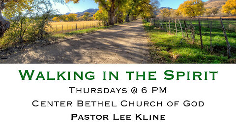 Walking in the Spirit - Center Bethel COG