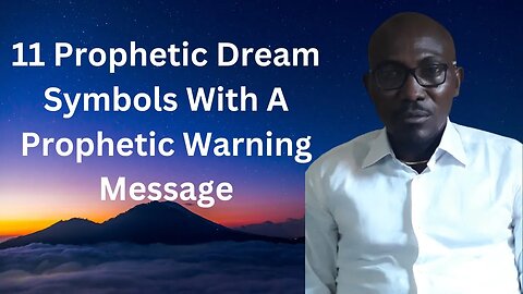 Uncover 11 Hidden Symbols in Your Dreams: Unveil Their Deep Prophetic Messages!