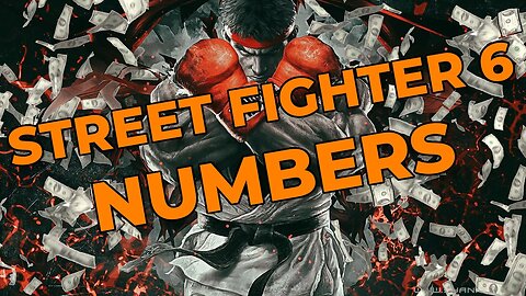 Street Fighter 6 - Release Numbers Good Bad Or Ugly? [Analysis]