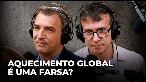 AQUECIMENTO GLOBAL É UMA FARSA? | Conversa Paralela com Alexandre Costa e Ricardo Felicio