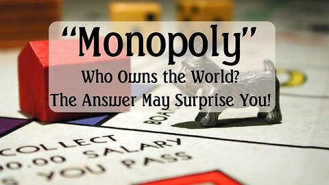 MONOPOLY - Who Owns the Word? The Answer May Surprise You . . .