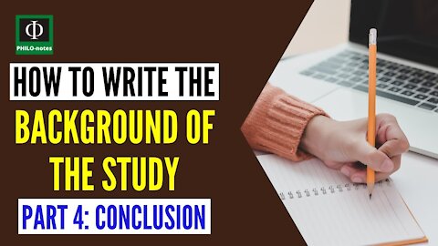 How to Write the Background of the Study in Research (Part 4)