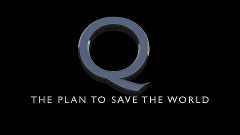 Q - The Plan to Save the World (1080p60)