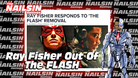 The Nailsin Ratings: Ray Fisher Out Of The Flash