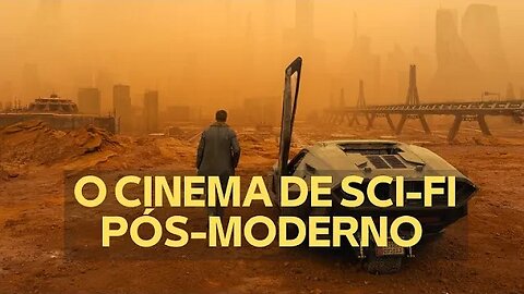 O CINEMA DE SCI-FI PÓS-MODERNO