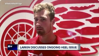 Dylan Larkin discusses ongoing heel issue