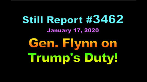 General Flynn on Trump’s Duty, 3462