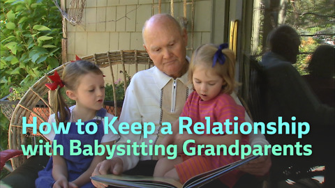 10 Tips to Keep Babysitting Grandparents Happy