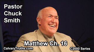 40 Matthew 16 - Pastor Chuck Smith - C2000 Series