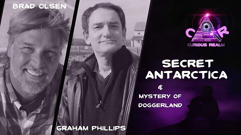 CR Ep 108: Secret Antarctica w Brad Olsen & Mystery of Doggerland w Graham Phillips