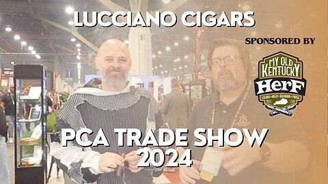 PCA 2024: Lucciano Cigars