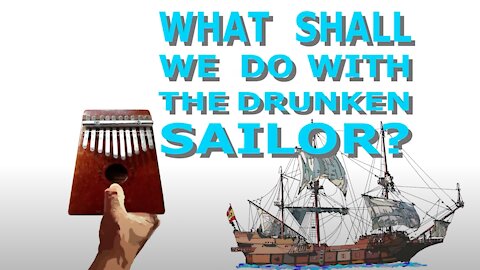 How to Play What Shall We Do With the Drunken Sailor on a Kalimba with 10 Keys