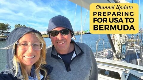 Britican Preparing for USA to Bermuda Passage - A SAILING BRITICAN CHANNEL UPDATE!