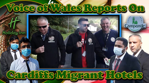 Voice Of Wales Reports on Cardiff's Latest Migrant Hotels