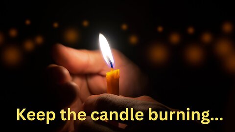 Messages from Ann & the Angels - Keep the candle burning... and a message from the little angels
