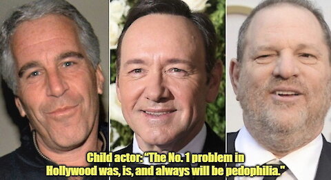 Hollywood is overrun with pedophiles, documentary shows