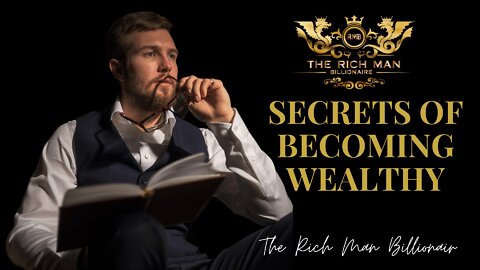 Secrets of Becoming Wealthy