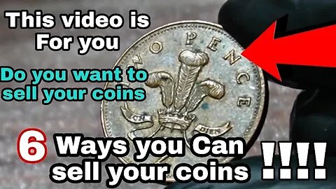 HOW To Sell 6 ways Your Old Coins //I think most coin collectors didn't tell you that.Two pence