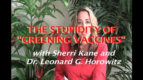 The Stupidity of Greening Vaccines