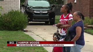 Neighbors react to house explosion in Harper Woods where 3 were injured