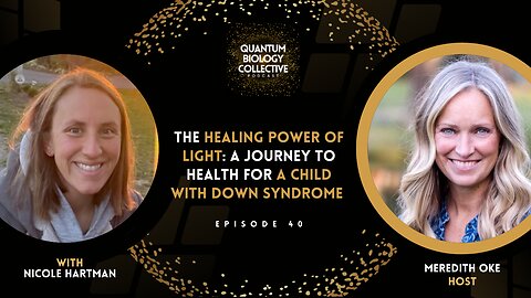 The Healing Power of Light: A Journey to Health for a Child with Down Syndrome with Nicole Hartman