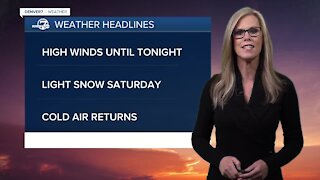 Winds continue, snow arrives by Saturday