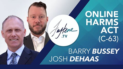 Online Harms Act (C-63) with Barry Bussey and Josh Dehaas