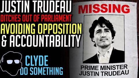 Trudeau Ditches Out on Parliament Avoiding Accountability and Pressure from Opposition