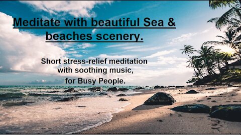 Meditate with beautiful Sea and Beaches scenery.
