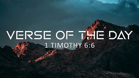 April 25, 2023 - 1 Timothy 6:6 // Verse of the Day