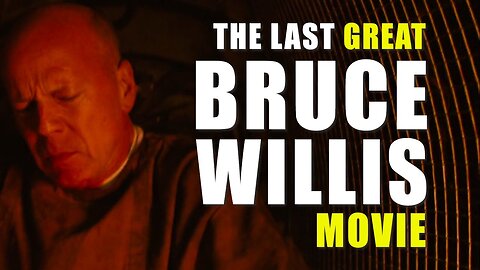 The Last Great Bruce Willis Movie