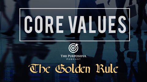Values - The Golden Rule