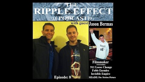 The Ripple Effect Podcast # 8 (Jason Bermas)