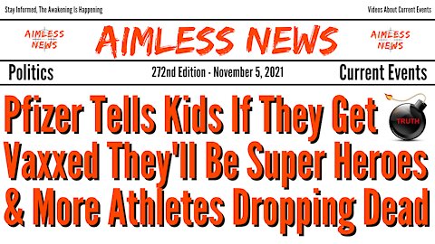 Pfizer Tells Kids If They Get Vaxxed They'll Be SuperHeroes & More Athletes Dropping Dead