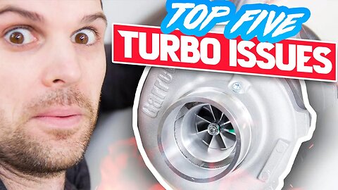 5 Biggest Issues When You TURBO Your Car