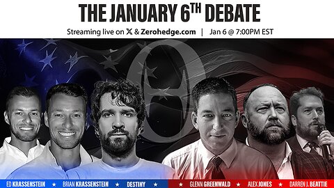 LIVE! The "January 6" Debate | Hosted by Zerohedge