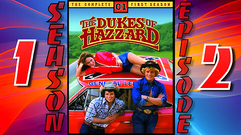 The Dukes Of Hazzard: Season 1 | Episode 2 | (Daisy's Song)