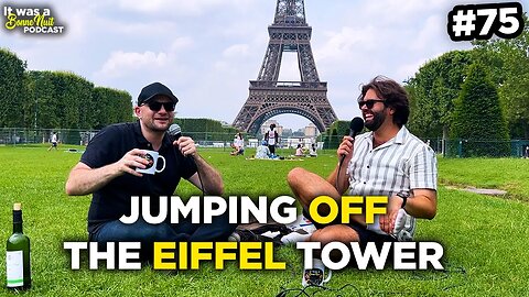 Jumping OFF the Eiffel Tower - It was a Bonne Nuit #75